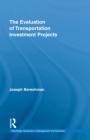 The Evaluation Of Transportation Investment Projects