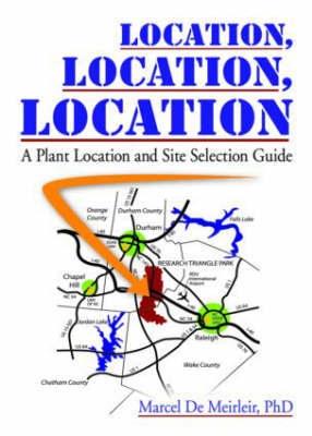 Location, Location, Location: a Plant Location And Site Selection Guide