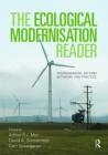 The Ecological Modernisation Reader: Environmental Reform In Theory And Practice