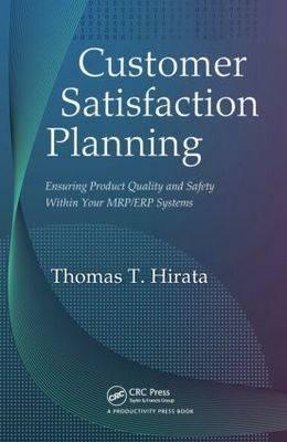 Customer Satisfaction Planning: Ensuring Product Quality And Safety Within Your Mrp/Erp Systems