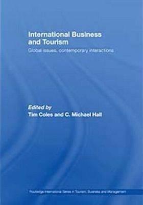 International Business And Tourism: Global Issues, Contemporary Interactions
