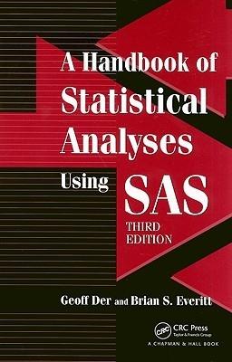 A Handbook Of Statistical Analyses Using Sas,