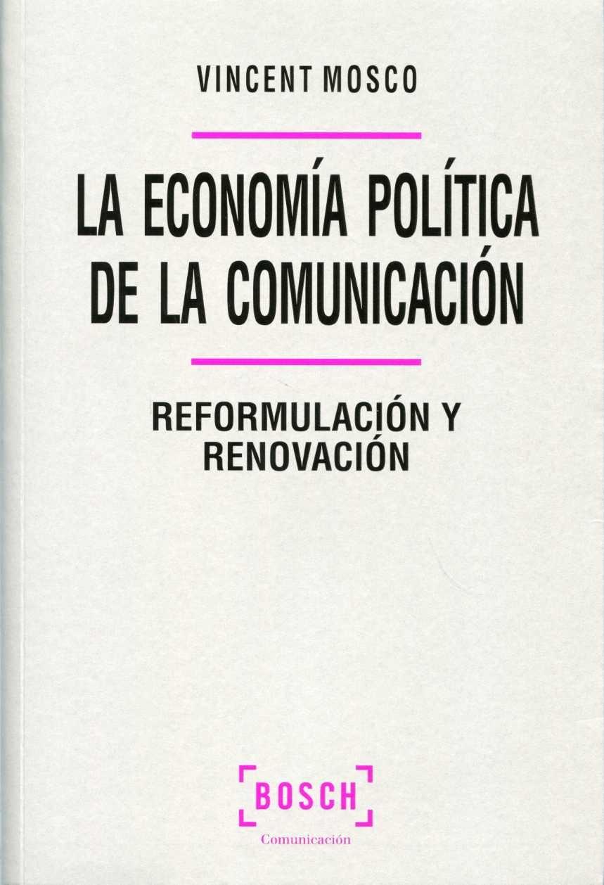 La Economia Politica de la Comunicacion, Reformulacion y Renovacion