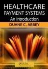 Healthcare Payment Systems: An Introduction
