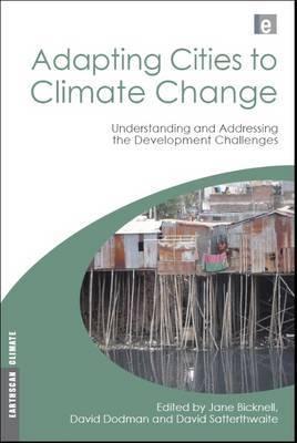Adapting Cities To Climate Change "Understanding And Addressing The Development Challenges"