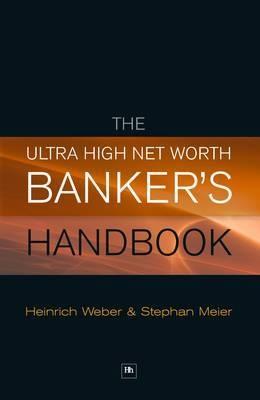 The Ultra-High-Net-Worth Banker'S Handbook