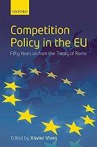 Competition Policy In The Eu "Fifty Years On From The Treaty Of Rome". Fifty Years On From The Treaty Of Rome