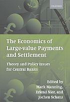 The Economics Of Large-Value Payments And Settlement "Theory And Policy Issues For Central Banks"