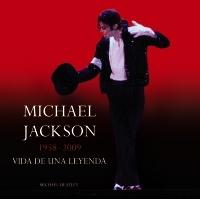 Michael Jackson 1958-2009 "Vida de una Leyenda"