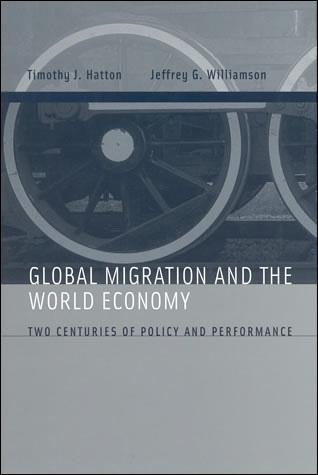 Global Migration And The World Economy "Two Centuries Of Policy And Performance"