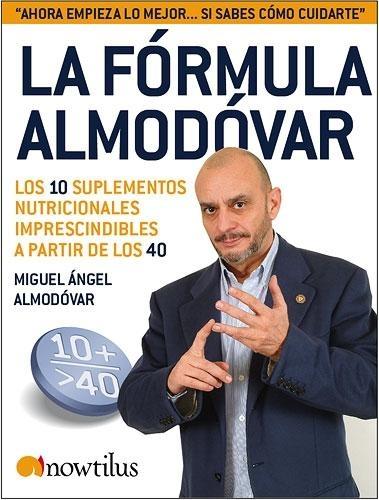 La Fórmula Almodóvar "Los 10 Suplementos Nutricionales Imprescindibles a Partir..."