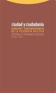 Ciudad y Ciudadanía "Senderos Contemporáneos de la Filosofía Política". Senderos Contemporáneos de la Filosofía Política