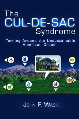 The Cul-De-Sac Syndrome "Turning Around The Unsustainable American Dream"
