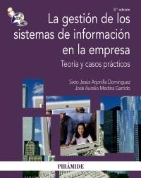 La Gestión de los Sistemas de Información en la Empresa. Teoría y Casos Prácticos