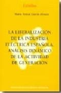 Liberalizacion de la Industria Electrica Española