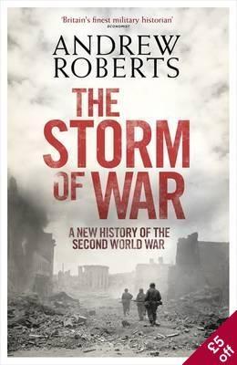 The Storm Of War "A New History Of The Second World War"