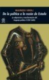 De la Política a la Razón de Estado "La Adquisicion y Transformacion del Lenguaje Politico (1250-1600". La Adquisicion y Transformacion del Lenguaje Politico (1250-1600