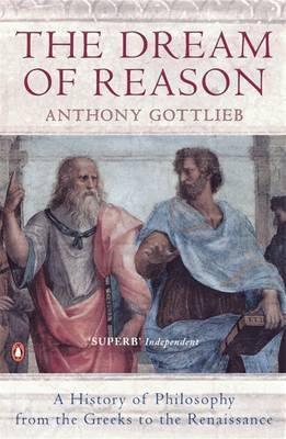 The Dream Of Reason "A History Of Western Philosophy"