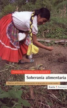 Soberanía Alimentaria "Objetivo Político de la Cooperación al Desarrollo en Zonas...". Objetivo Político de la Cooperación al Desarrollo en Zonas...