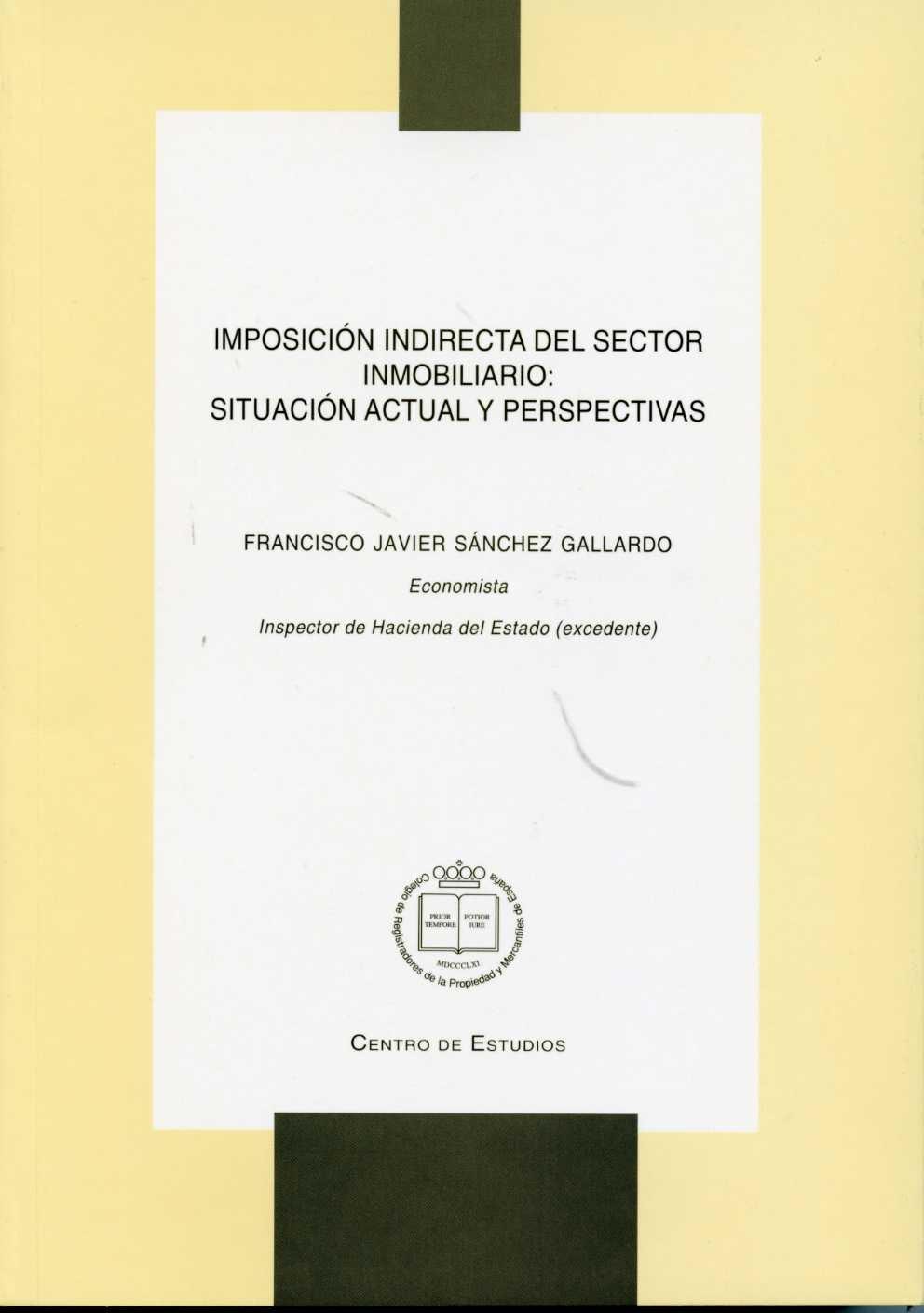 Imposicion Indirecta del Sector Inmobiliario: Situacion Actual y Perspectivas