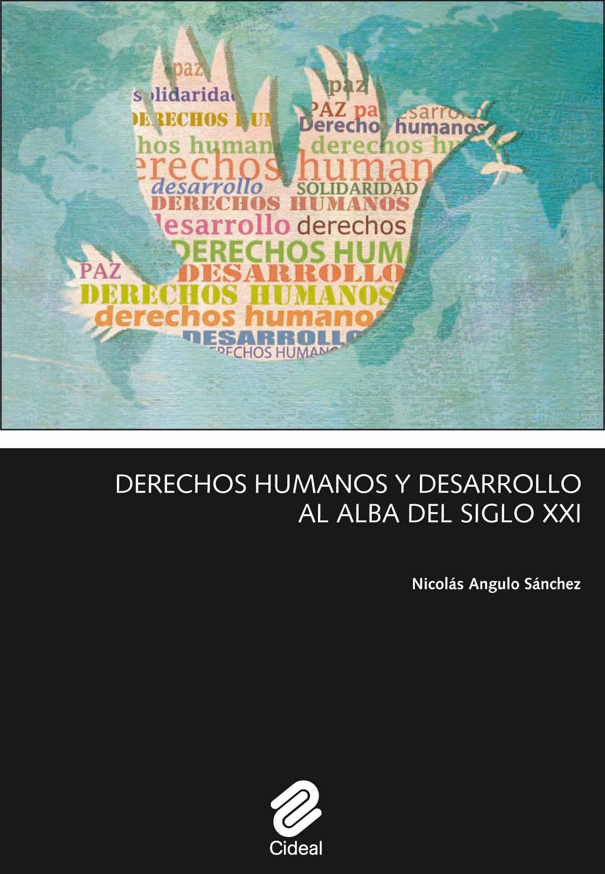 Derechos Humanos y Desarrollo al Alba del Siglo Xxi