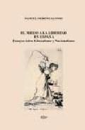 El Miedo a la Libertad en España. Ensayos sobre Liberalismo y Nacionalismo