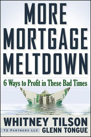 More Mortgage Meltdown: 6 Ways To Profit In These Bad Times