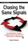Chasing The Same Signals: How Black Box Trading Influences Stock Markets From Wall Street To Shanghai