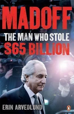 Madoff "The Man Who Stole  65 Billion"
