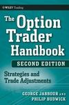 The Option Trader Handbook: Strategies And Trade Adjustments, 2nd Edition