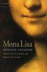 Mona Lisa "Historia de la Pintura Más Famosa del Mundo". Historia de la Pintura Más Famosa del Mundo