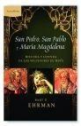 Simón Pedro, Pablo de Tarso y María Magdalena "Historia y Leyenda del Cristianismo Primitivo"