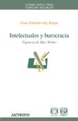 Intelectuales y Burocracia "Vigencia de Max Weber"