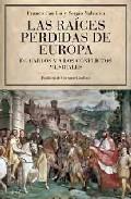 Las Raíces Perdidas de Europa
