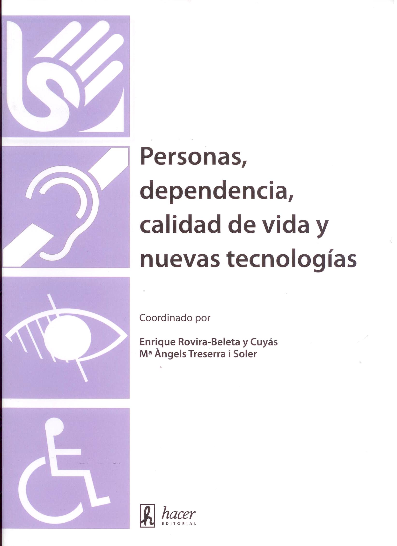 Personas, Dependencia, Calidad de Vida y Nuevas Tecnologías