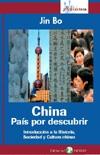 China Pais por Descubrir "Introduccion a la Historia, Sociedad y Cultura de China"