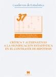 Crítica y Alternativas a la Significación Estadística en el Contraste de Hipotesis Vol.37