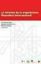 La Reforma de la Arquitectura Financiera Internacional