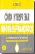 Cómo interpretar informes financieros. Sácale jugo a los numeros.