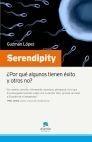 Serendipity "¿Por que Algunos Tienen Exito y Otros No?"