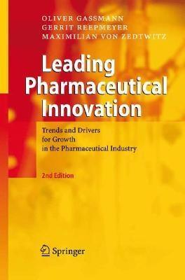 Leading Pharmaceutical Innovation "Trends And Drivers For Growth In The Pharmaceutical Industry"