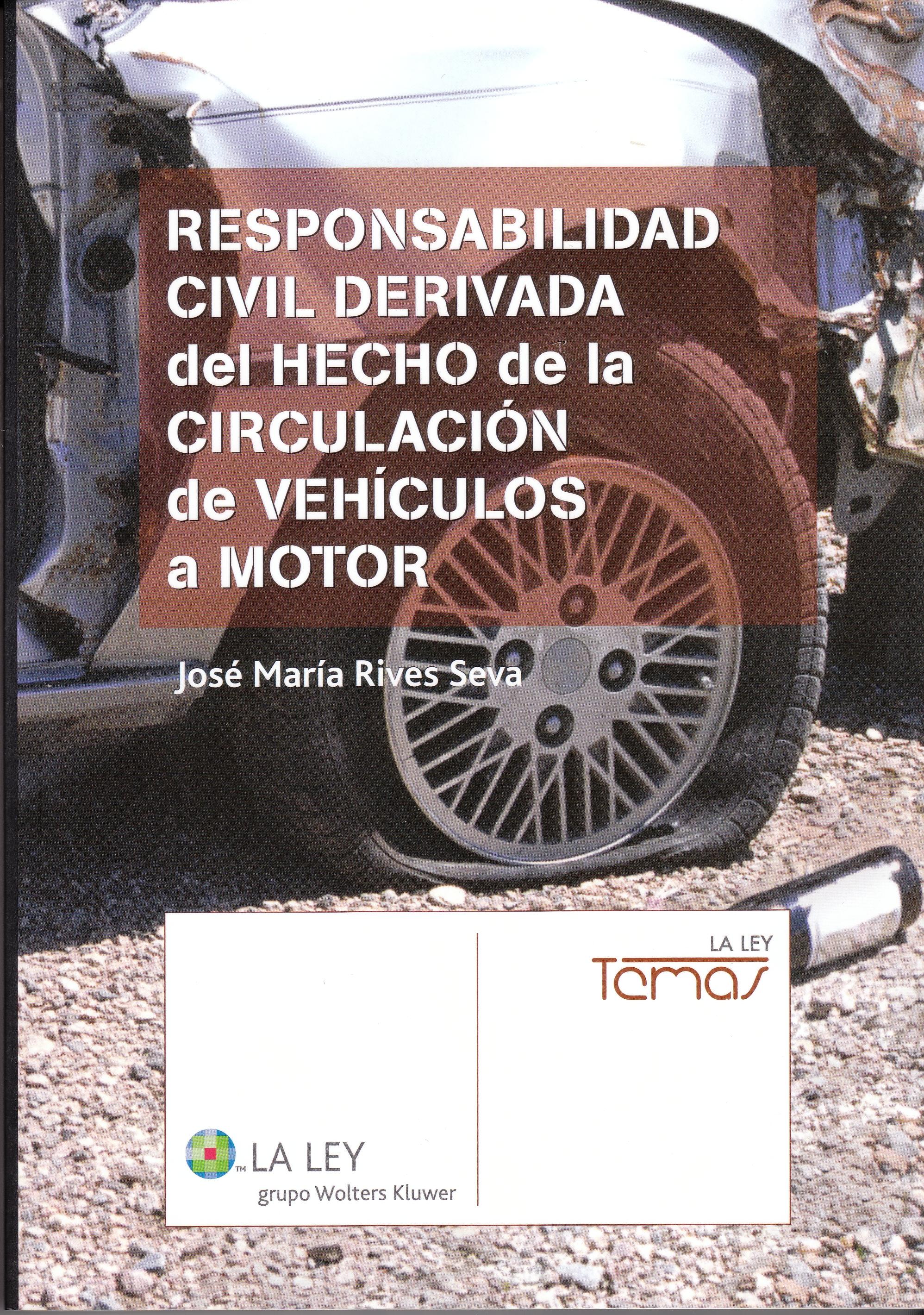 Responsabilidad Civil Derivada del Hecho de la Circulacion de Vehiculos a Motor