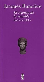 El Reparto de lo Sensible "Estetica y Politica"