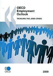 Oecd Employment Outlook 2009. Tackling The Jobs Crisis