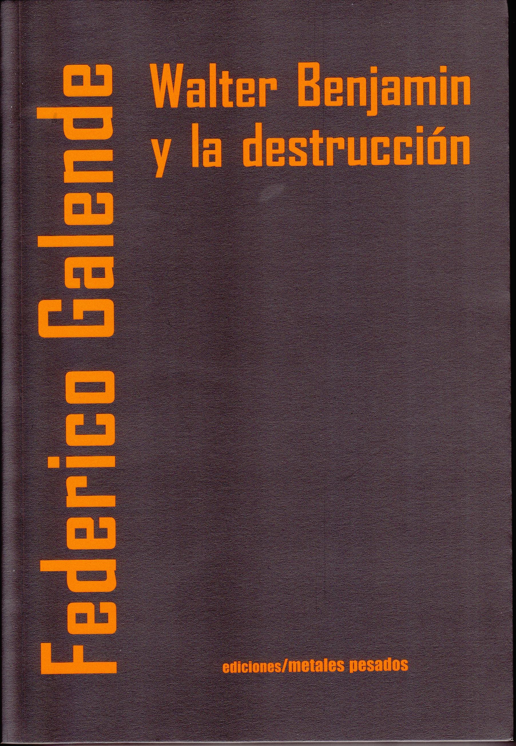 Walter Benjamin y la Destruccion