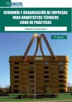 Economia y Organizacion de Empresas para Arquitectos Tecnicos. Libro de Practicas