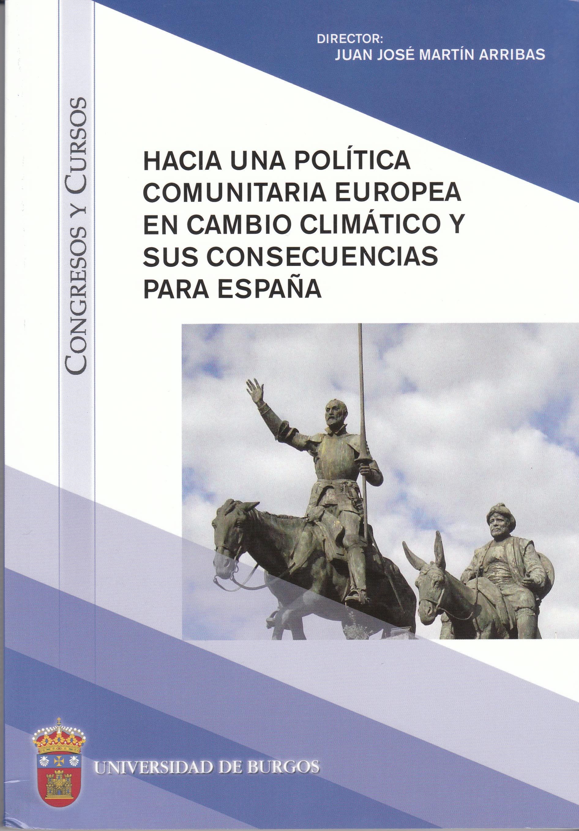 Hacia una Politica Comunitaria Europea en Cambio Climatico y sus Consecuencias para España