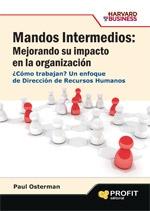 Mandos Intermedios: Mejorando su Impacto en la Organización "¿Como Trabajan? un Enfoque de Direccion de Recursos Humanos"