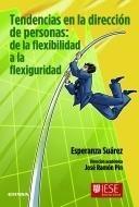 Tendencias en la Dirección de Personas: de la Flexibilidad a la Flexiguridad