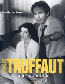 François Truffaut en Acción